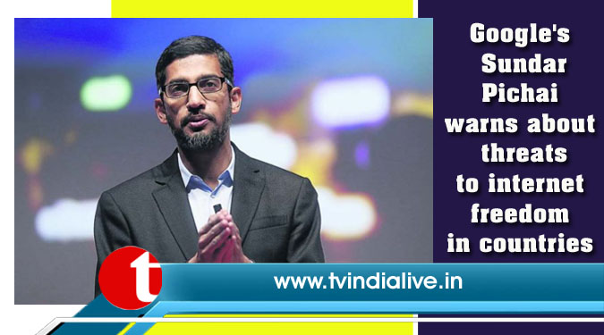 Google's Sundar Pichai warns about threats to internet freedom in countries