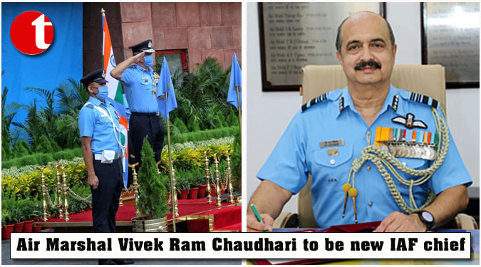 Air Marshal Vivek Ram Chaudhari to be new IAF chief