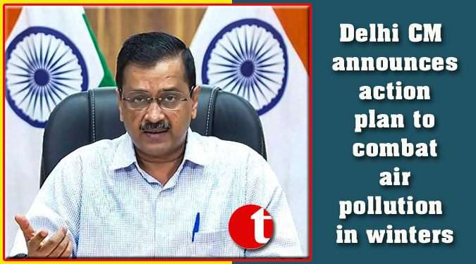 Delhi CM announces action plan to combat air pollution in winters