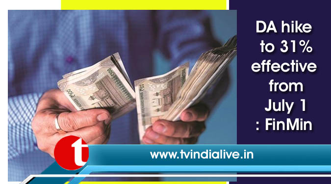 DA hike to 31% effective from July 1: FinMin