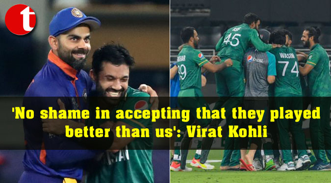 'No shame in accepting that they played better than us': Virat Kohli