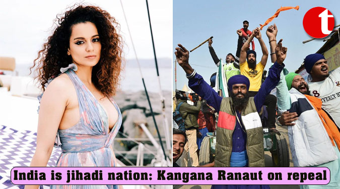 India is jihadi nation: Kangana Ranaut on repeal