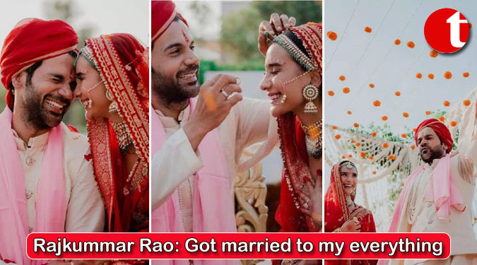 Rajkummar Rao: Got married to my everything