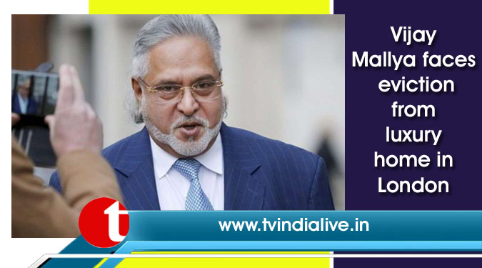 Vijay Mallya faces eviction from luxury home in London