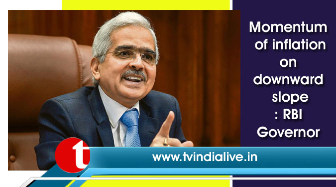 Momentum of inflation on downward slope: RBI Governor