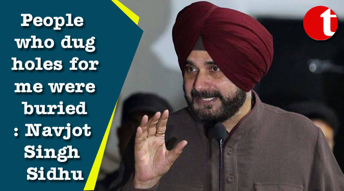 People who dug holes for me were buried: Navjot Singh Sidhu