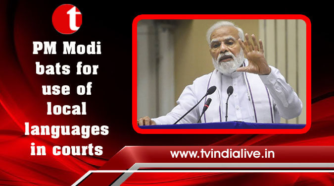 PM Modi bats for use of local languages in courts