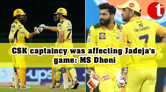CSK captaincy was affecting Jadeja's game: MS Dhoni