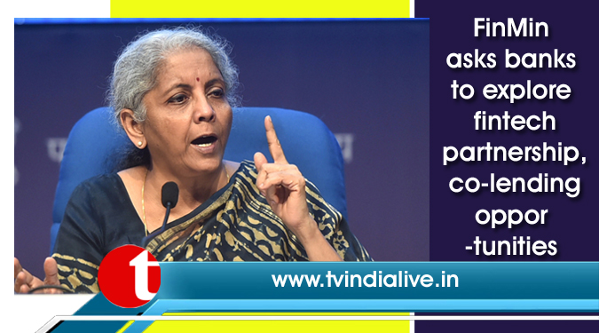 FinMin asks banks to explore fintech partnership, co-lending opportunities