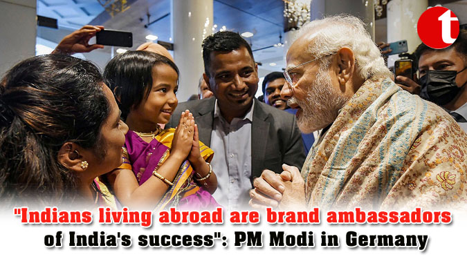 "Indians living abroad are brand ambassadors of India's success": PM Modi in Germany