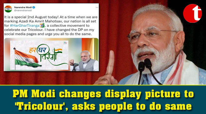PM Modi changes display picture to 'Tricolour', asks people to do same