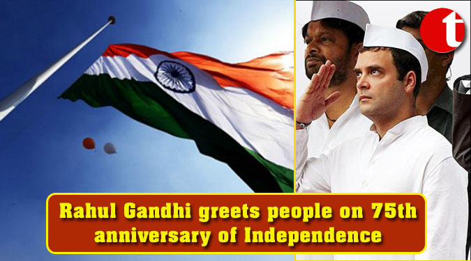 Rahul Gandhi greets people on 75th anniversary of Independence