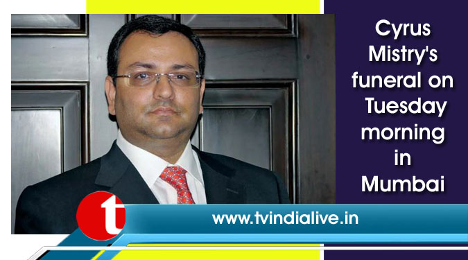 Cyrus Mistry's funeral on Tuesday morning in Mumbai