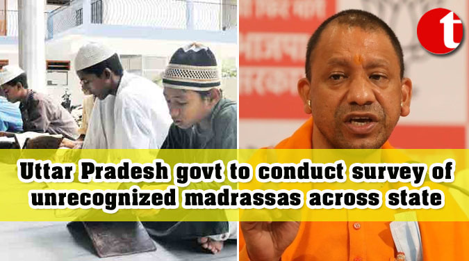 Uttar Pradesh govt to conduct survey of unrecognized madrassas across state