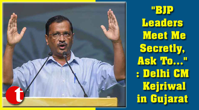 "BJP Leaders Meet Me Secretly, Ask To...": Delhi CM Kejriwal in Gujarat