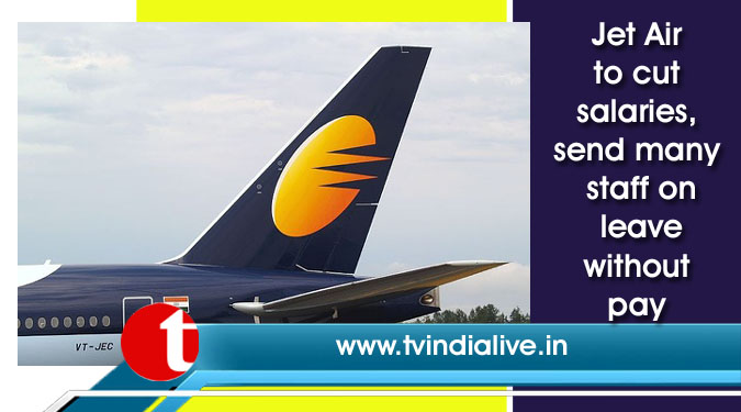 Jet Air to cut salaries, send many staff on leave without pay