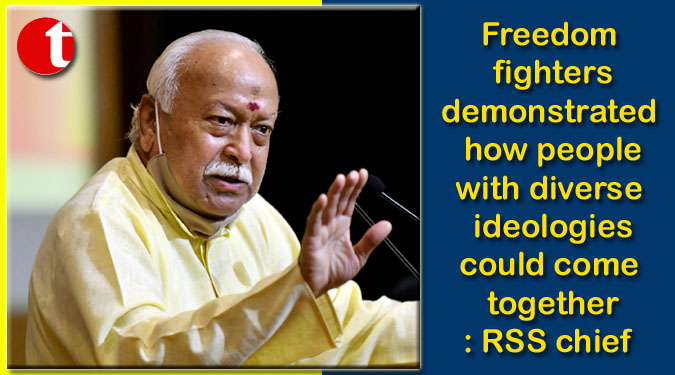Freedom fighters demonstrated how people with diverse ideologies could come together: RSS chief
