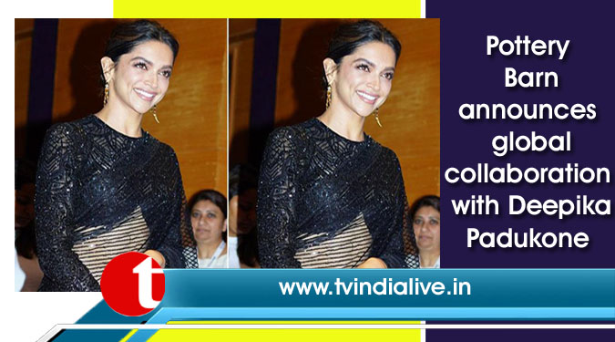 Pottery Barn announces global collaboration with Deepika Padukone