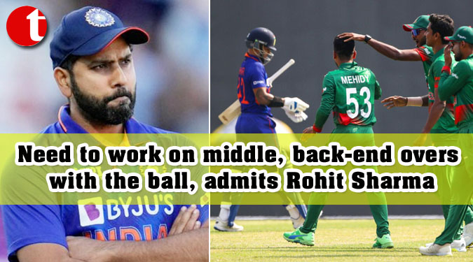 Need to work on middle, back-end overs with the ball, admits Rohit Sharma