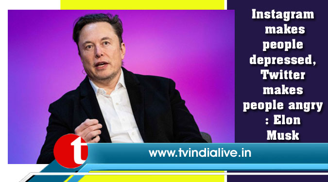 Instagram makes people depressed, Twitter makes people angry: Elon Musk