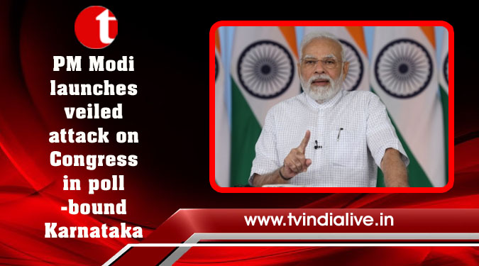 PM Modi launches veiled attack on Congress in poll-bound Karnataka