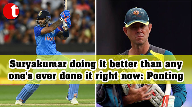 Suryakumar doing it better than anyone's ever done it right now: Ponting