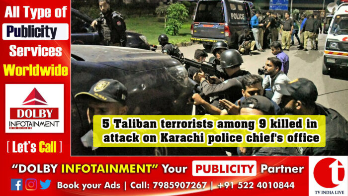 5 Taliban terrorists among 9 killed in attack on Karachi police chief’s office