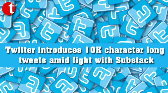 Twitter introduces 10K character long tweets amid fight with Substack