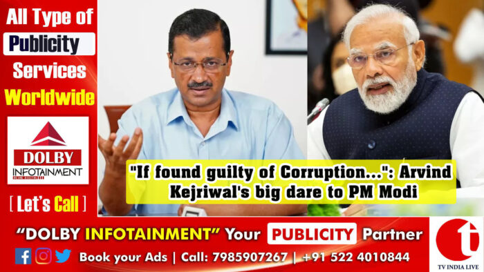 “If found guilty of Corruption…”: Arvind Kejriwal’s big dare to PM Modi