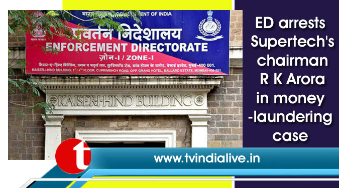 ED arrests Supertech’s chairman R K Arora in money-laundering case