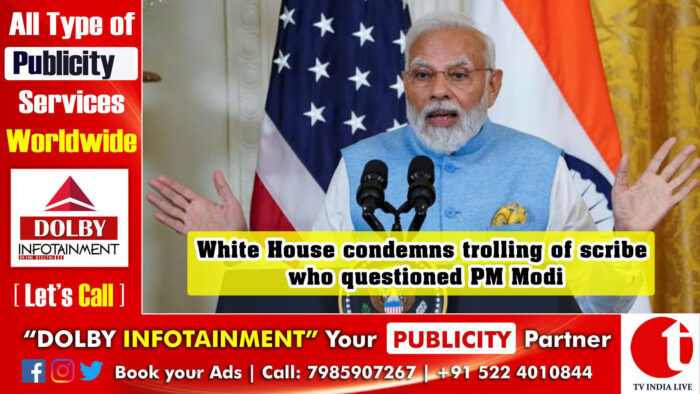 White House condemns trolling of scribe who questioned PM Modi