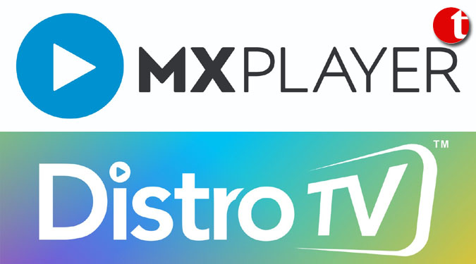 MX Player and DistroTV partner to build India’s largest Live TV Streaming Service